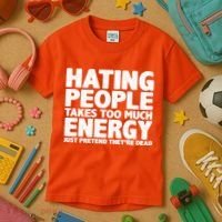 Hating People Takes Too Much Energy Kids T-Shirt thumb 3
