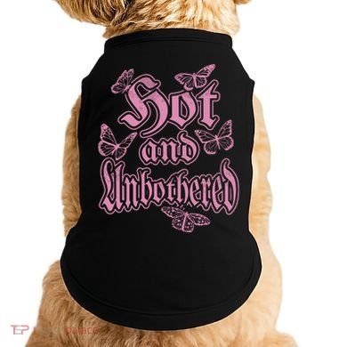 Hot And Unbothered Butterfly Quote Doggie Tank