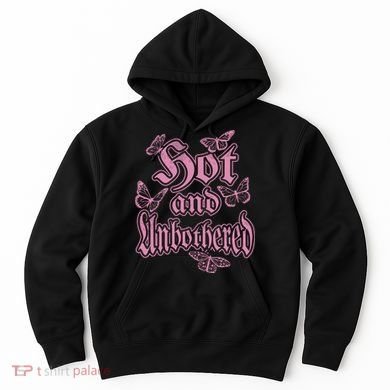 Hot And Unbothered Butterfly Quote Hoodie