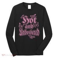 Hot And Unbothered Butterfly Quote Long Sleeve Shirt thumb 0