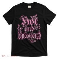Hot And Unbothered Butterfly Quote T-Shirt thumb 0