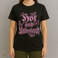 Hot And Unbothered Butterfly Quote T-Shirt thumb 4