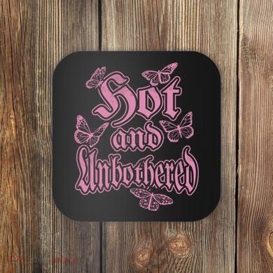 Hot And Unbothered Butterfly Quote Coaster