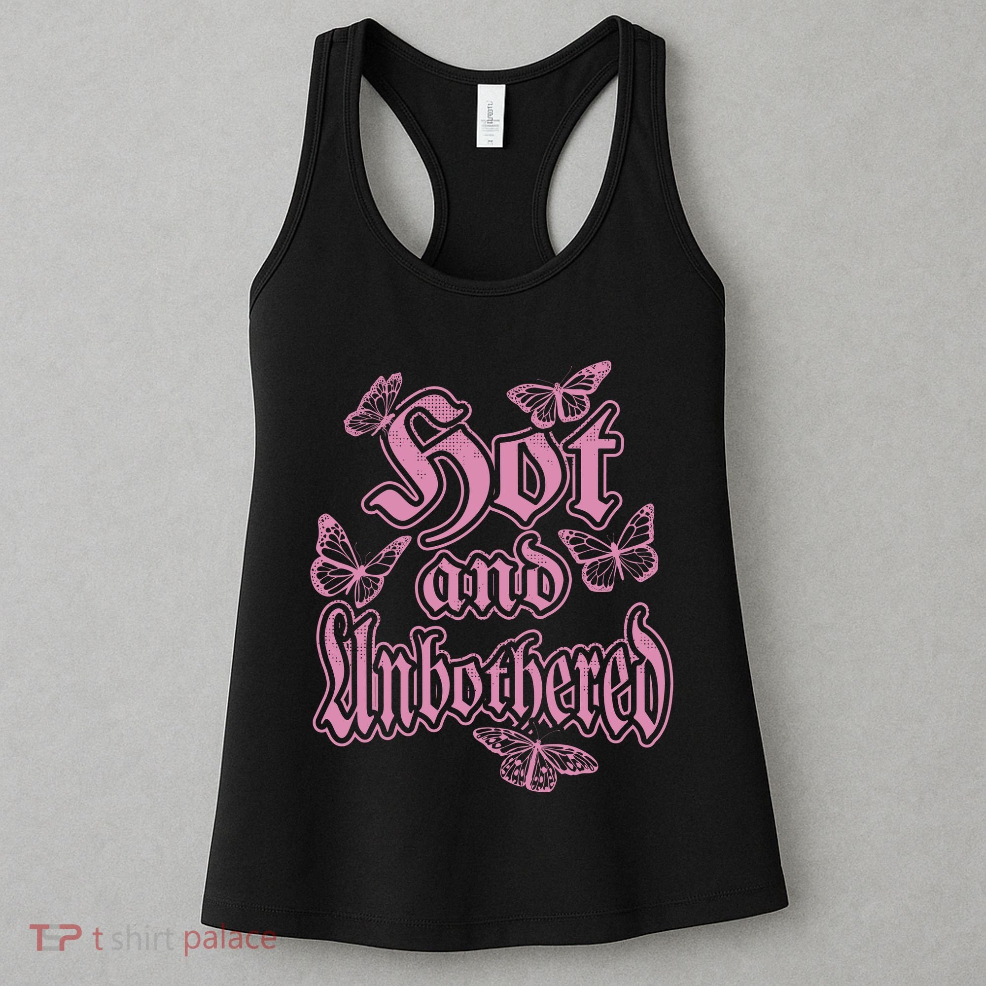 Hot And Unbothered Butterfly Quote Women's Tank Top