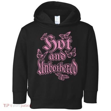 Hot And Unbothered Butterfly Quote Toddler Hoodie