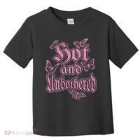 Hot And Unbothered Butterfly Quote Toddler T-Shirt thumb 0