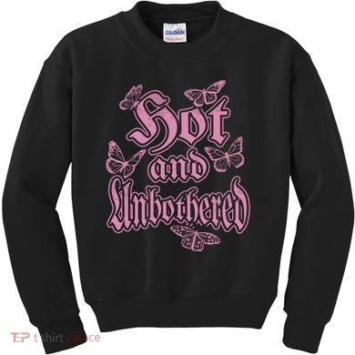 Hot And Unbothered Butterfly Quote Kids Sweatshirt