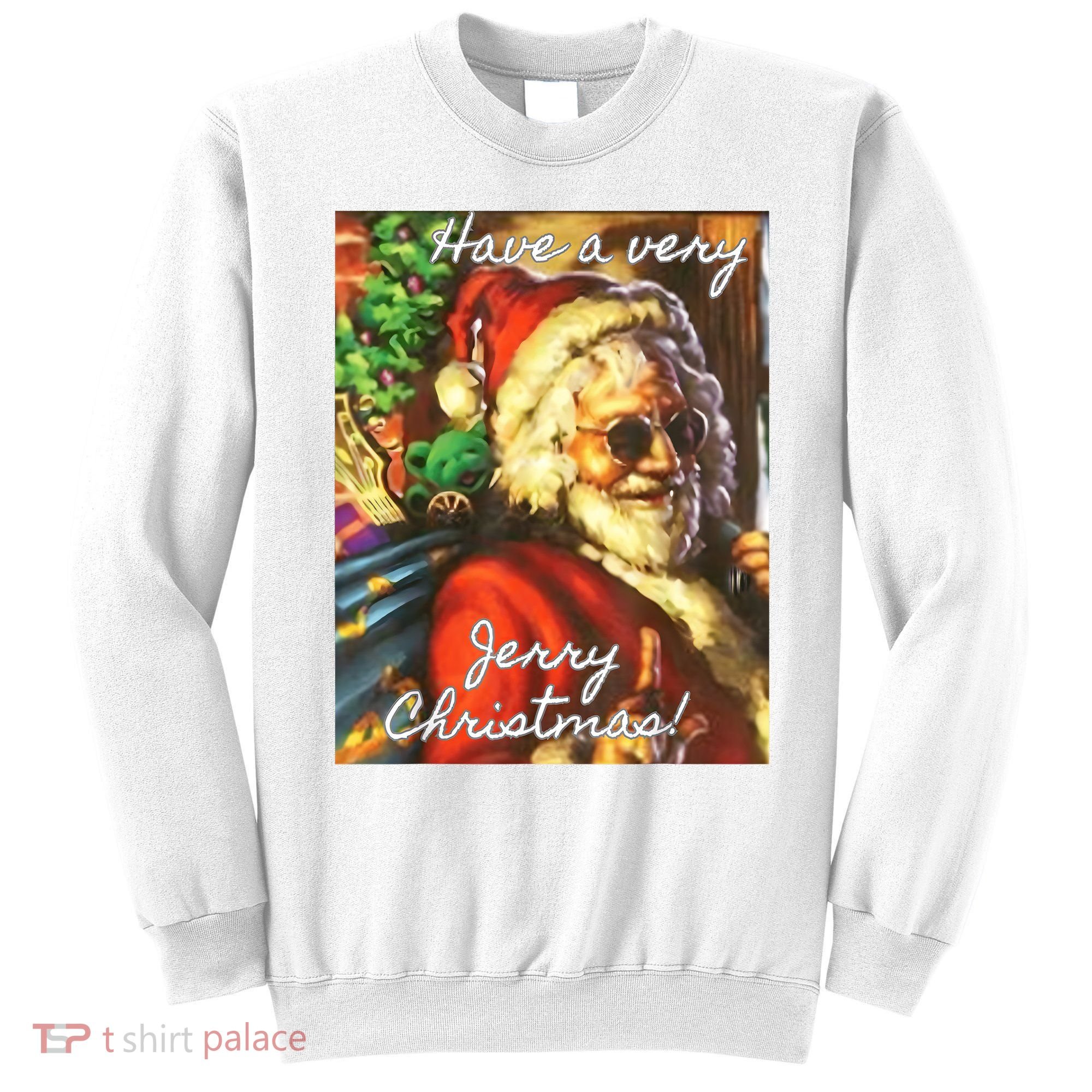 Have A Very Jerry Christmas Santa Holiday Sweatshirt