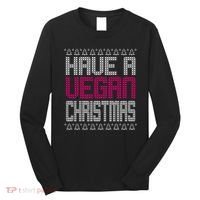 Have A Vegan Christmas Ugly Sweater Long Sleeve Shirt thumb 0