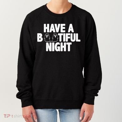 Have A Bootiful Night Women's Sweatshirt