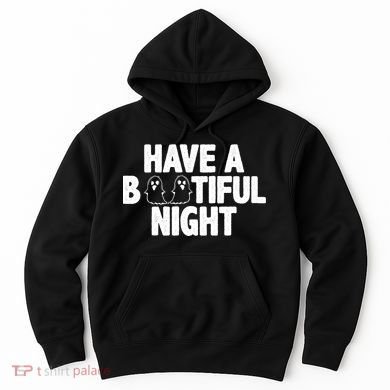 Have A Bootiful Night Hoodie