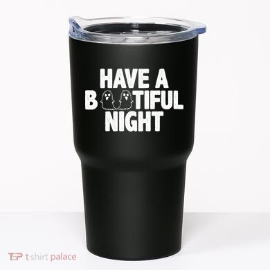 Have A Bootiful Night Tumbler