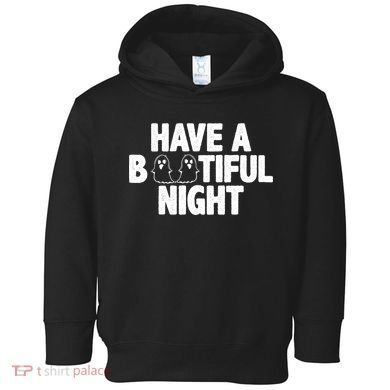 Have A Bootiful Night Toddler Hoodie
