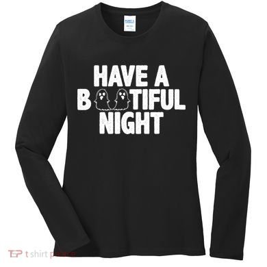 Have A Bootiful Night Women's Long Sleeve Shirt