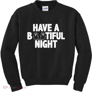 Have A Bootiful Night Kids Sweatshirt