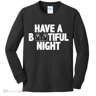 Have A Bootiful Night Kids Long Sleeve Shirt