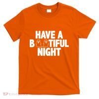 Have A Bootiful Night T-Shirt thumb 0