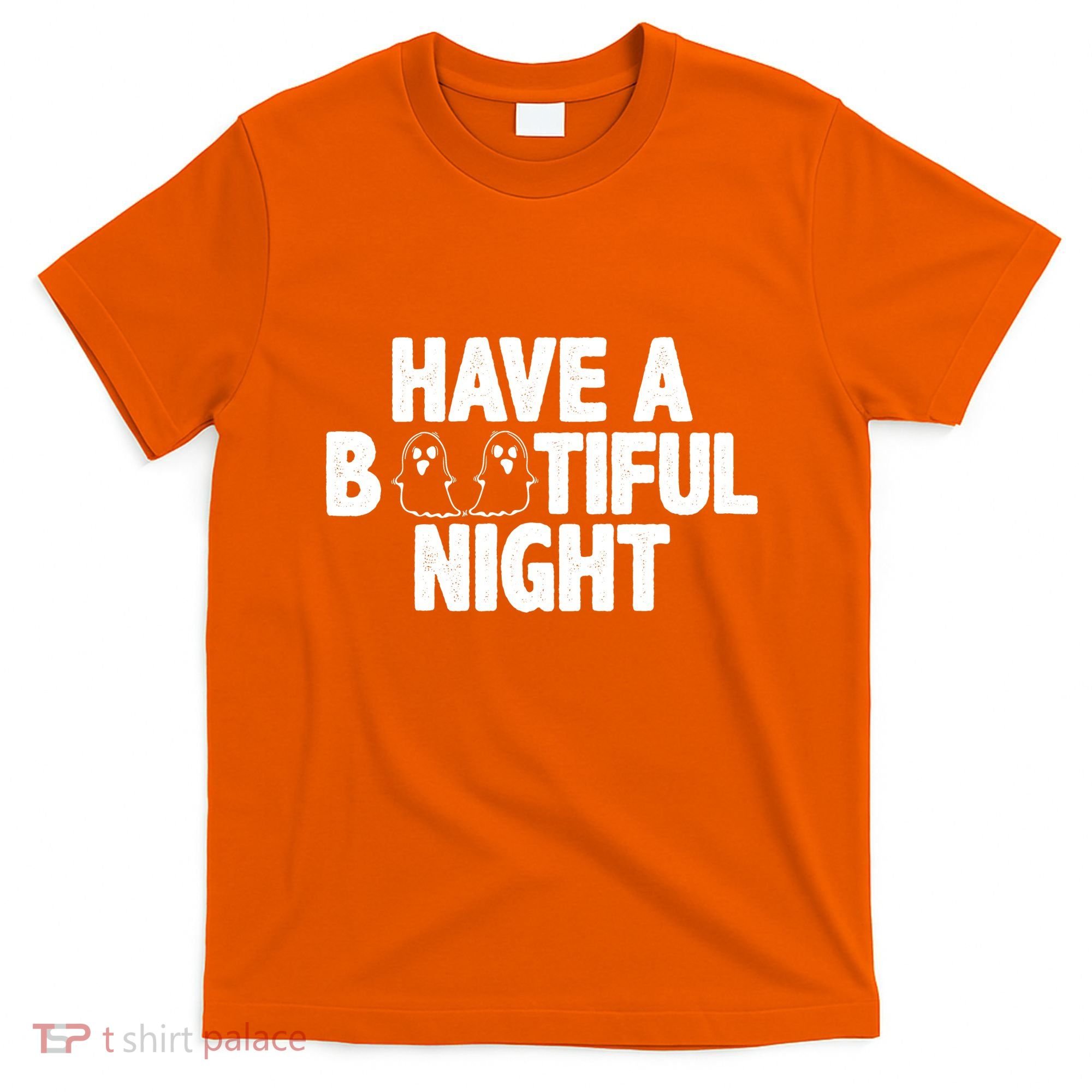 Have A Bootiful Night T-Shirt