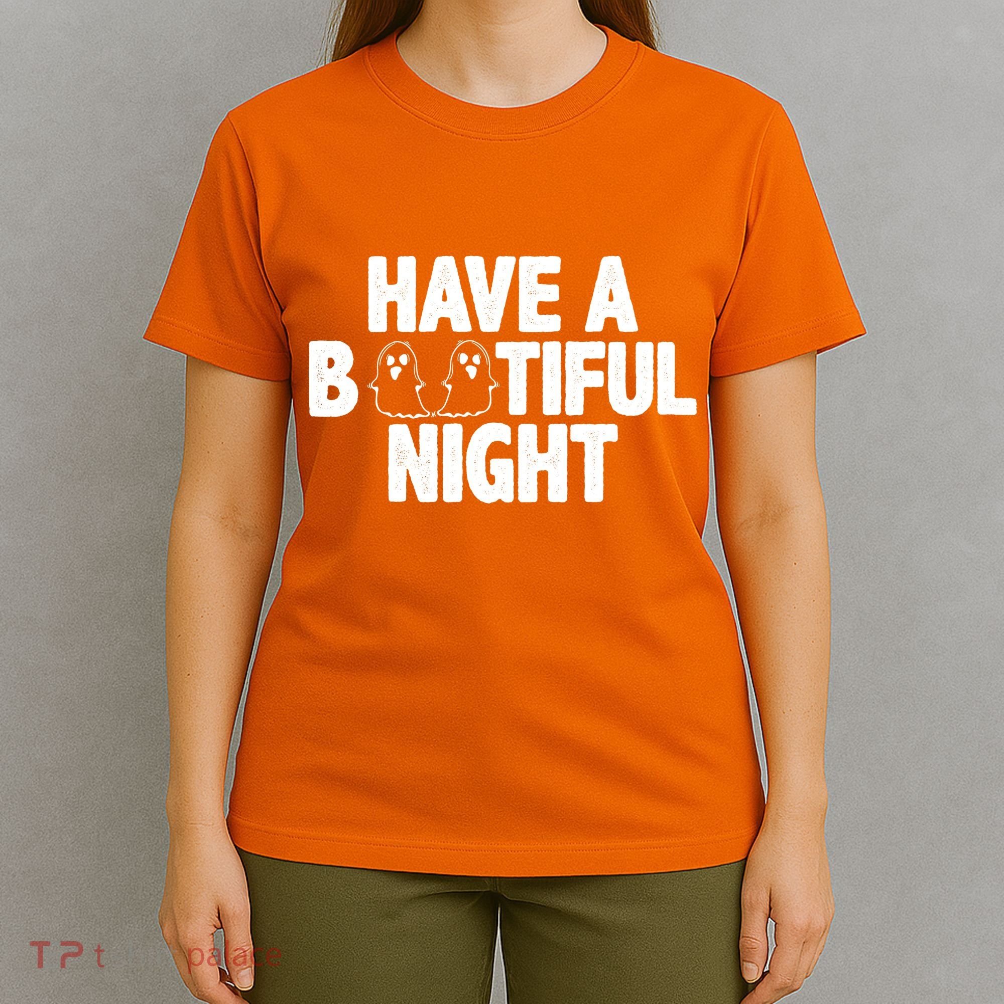 Have A Bootiful Night T-Shirt