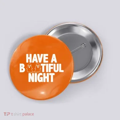 Have A Bootiful Night Button