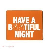 Have A Bootiful Night Mousepad thumb 0