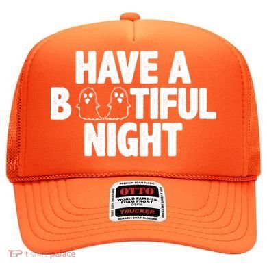 Have A Bootiful Night Hat