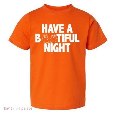 Have A Bootiful Night Toddler T-Shirt