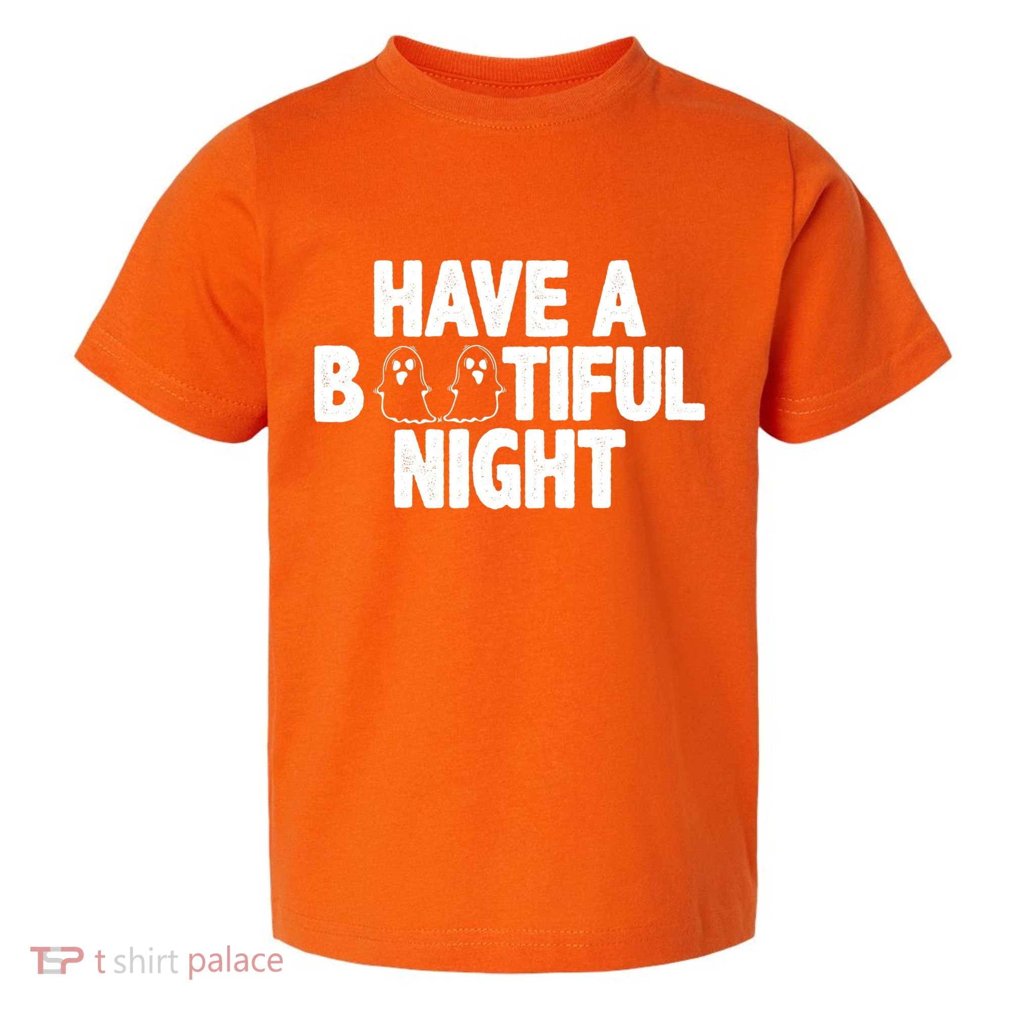 Have A Bootiful Night Toddler T-Shirt