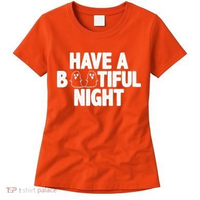 Have A Bootiful Night Women's T-Shirt