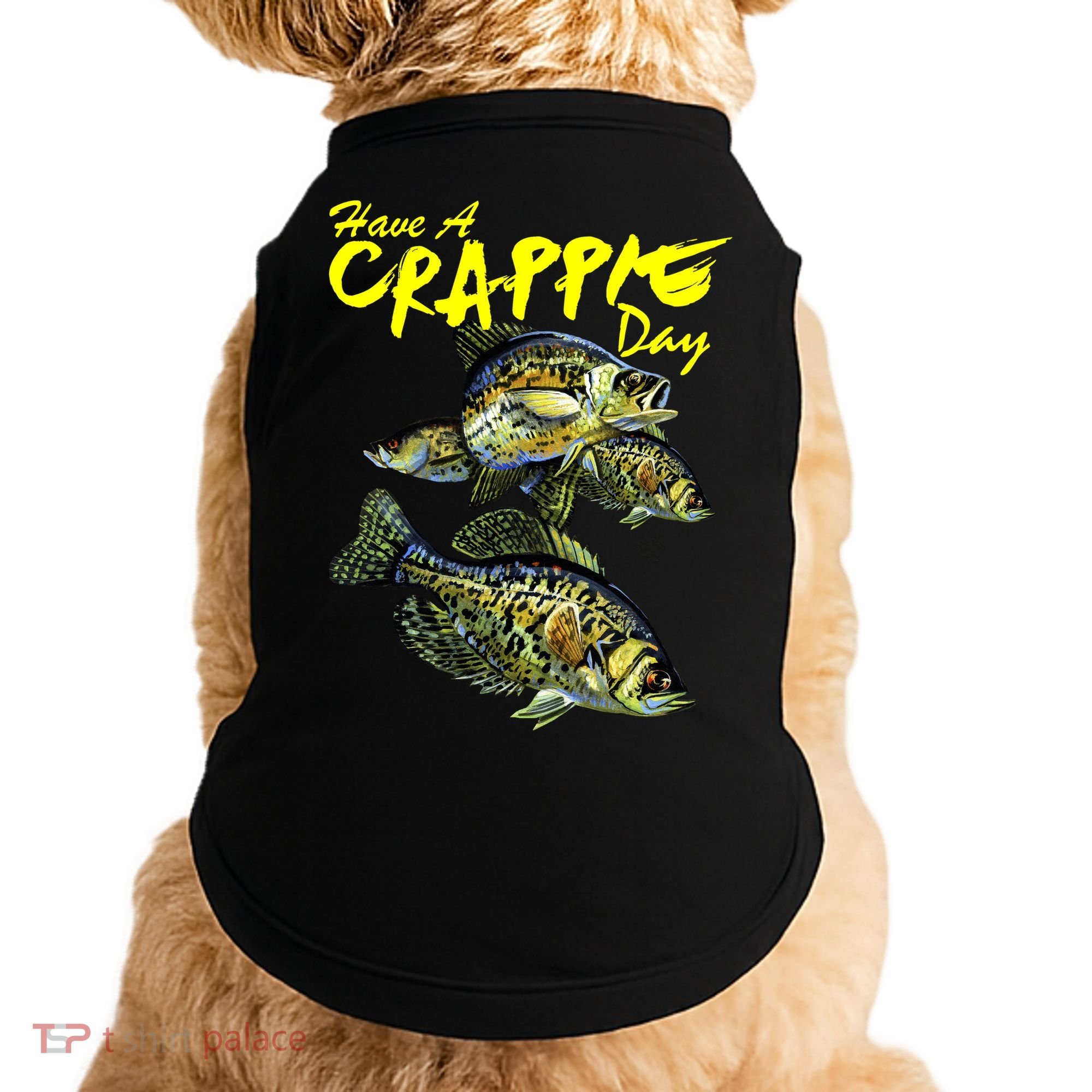 Have A Crappie Day Panfish Funny Fishing  Doggie Tank