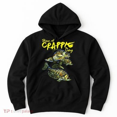 Have A Crappie Day Panfish Funny Fishing  Hoodie