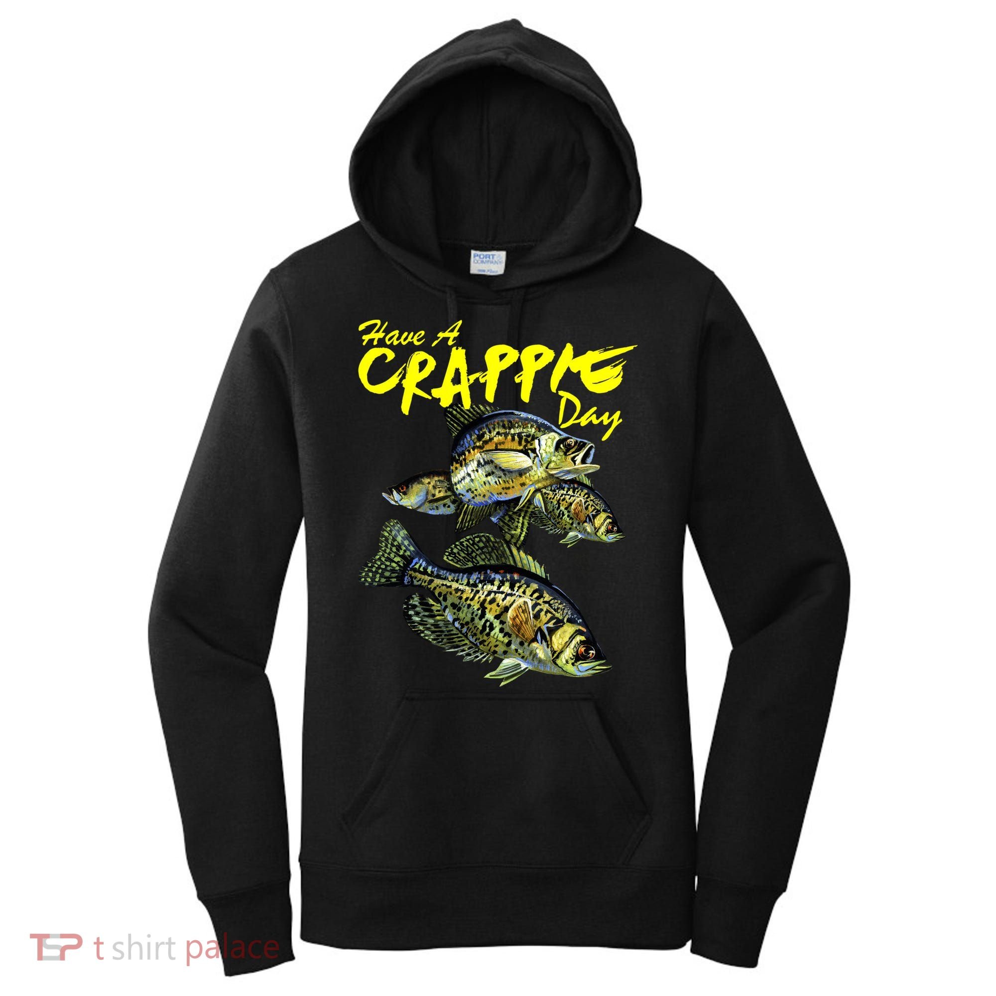 Have A Crappie Day Panfish Funny Fishing  Women's Hoodie