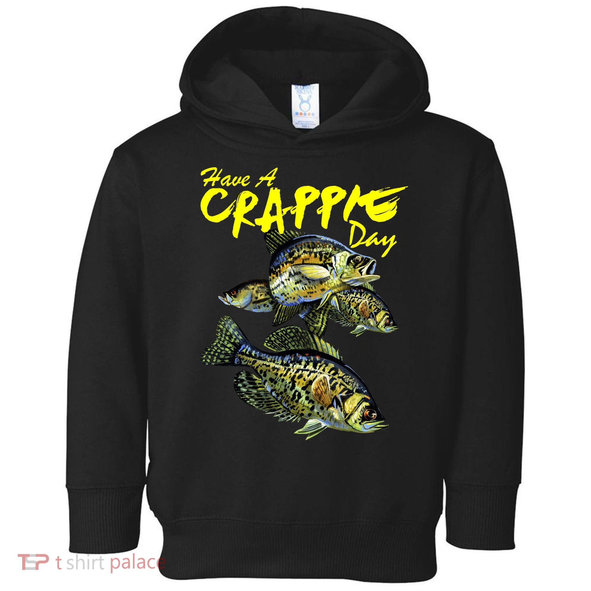 Have A Crappie Day Panfish Funny Fishing  Toddler Hoodie