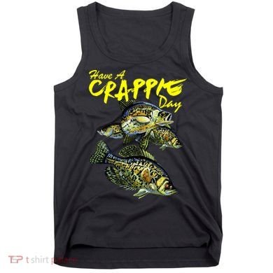 Have A Crappie Day Panfish Funny Fishing  Tank Top