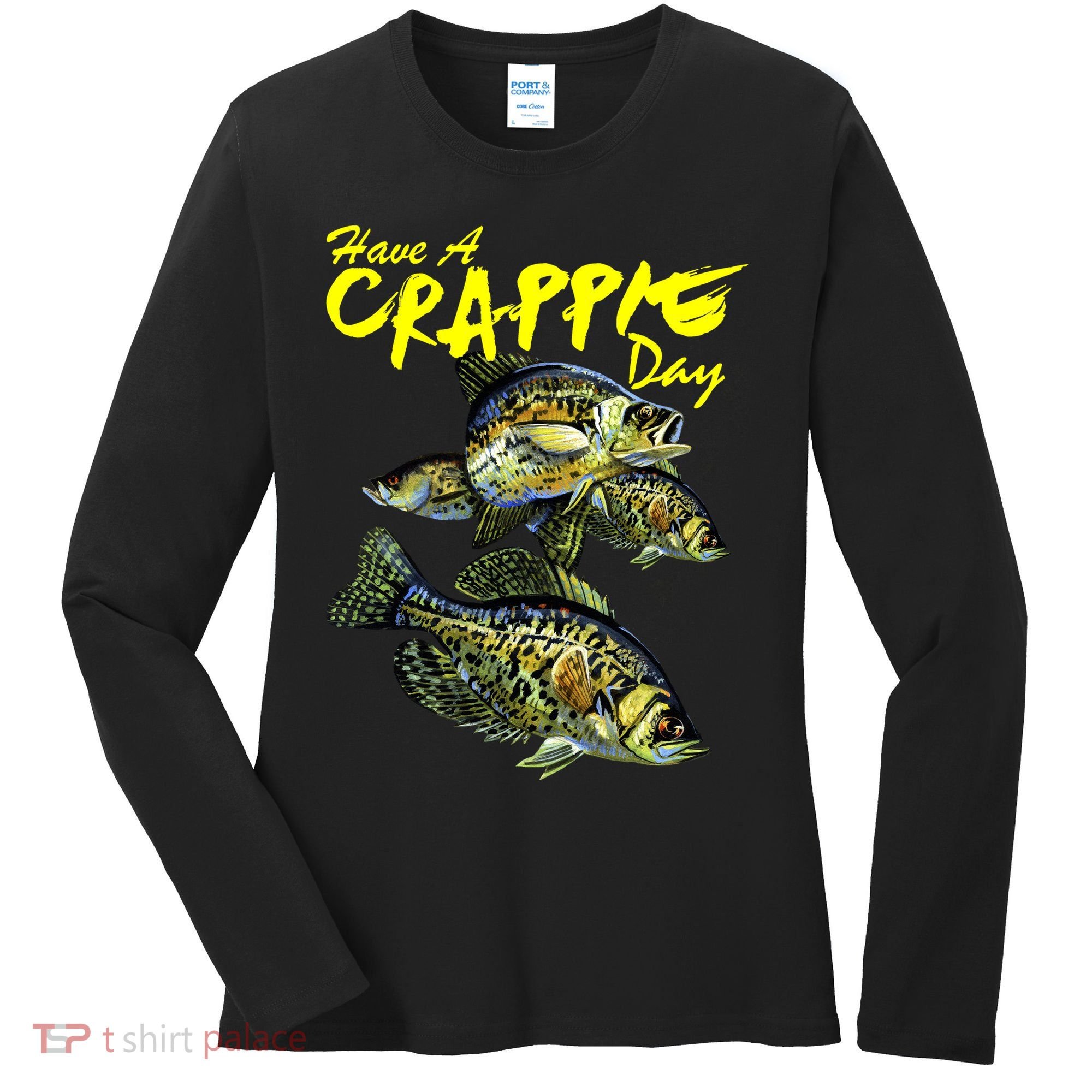 Have A Crappie Day Panfish Funny Fishing  Women's Long Sleeve Shirt