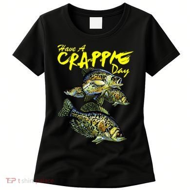 Have A Crappie Day Panfish Funny Fishing  Women's T-Shirt