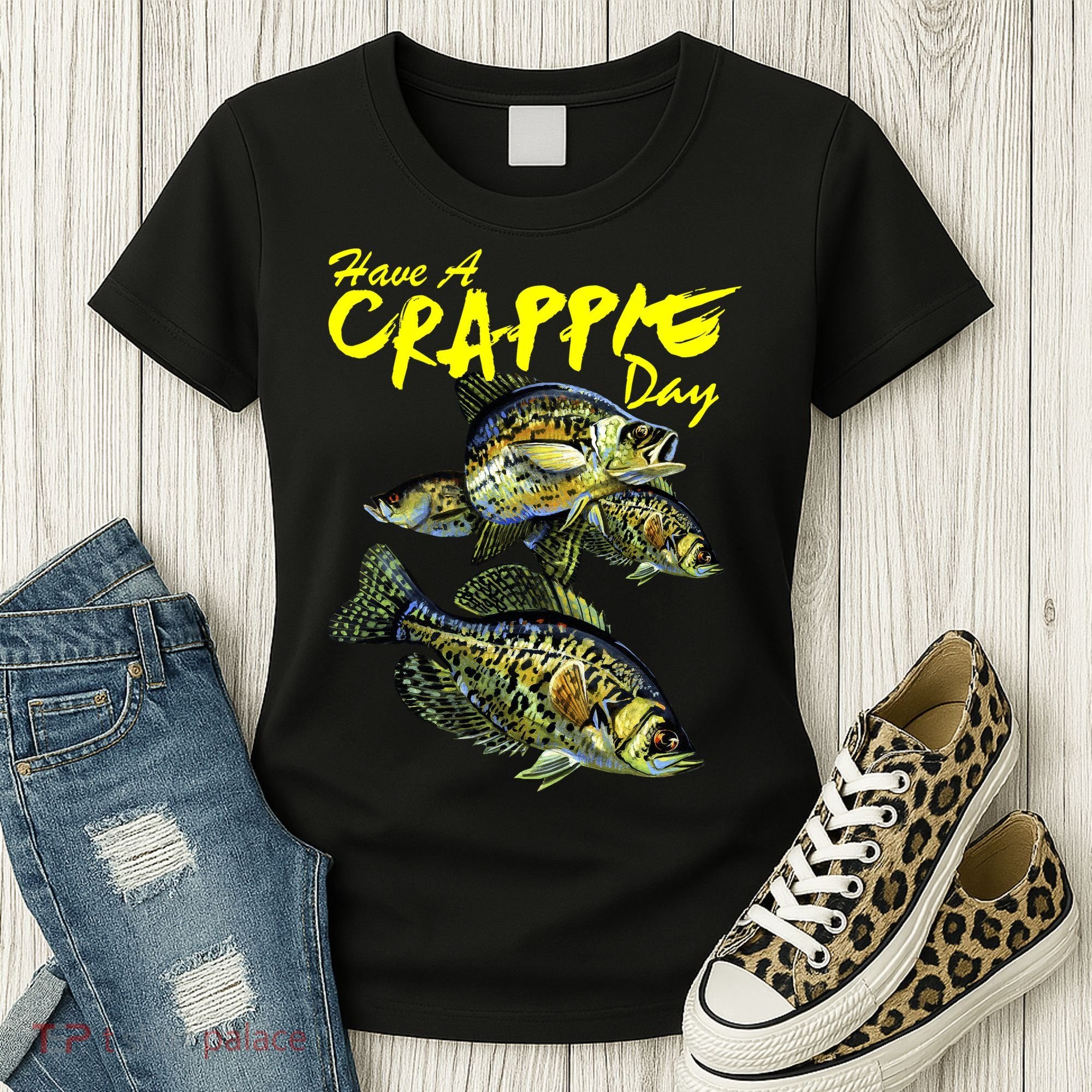 Have A Crappie Day Panfish Funny Fishing  Women's T-Shirt