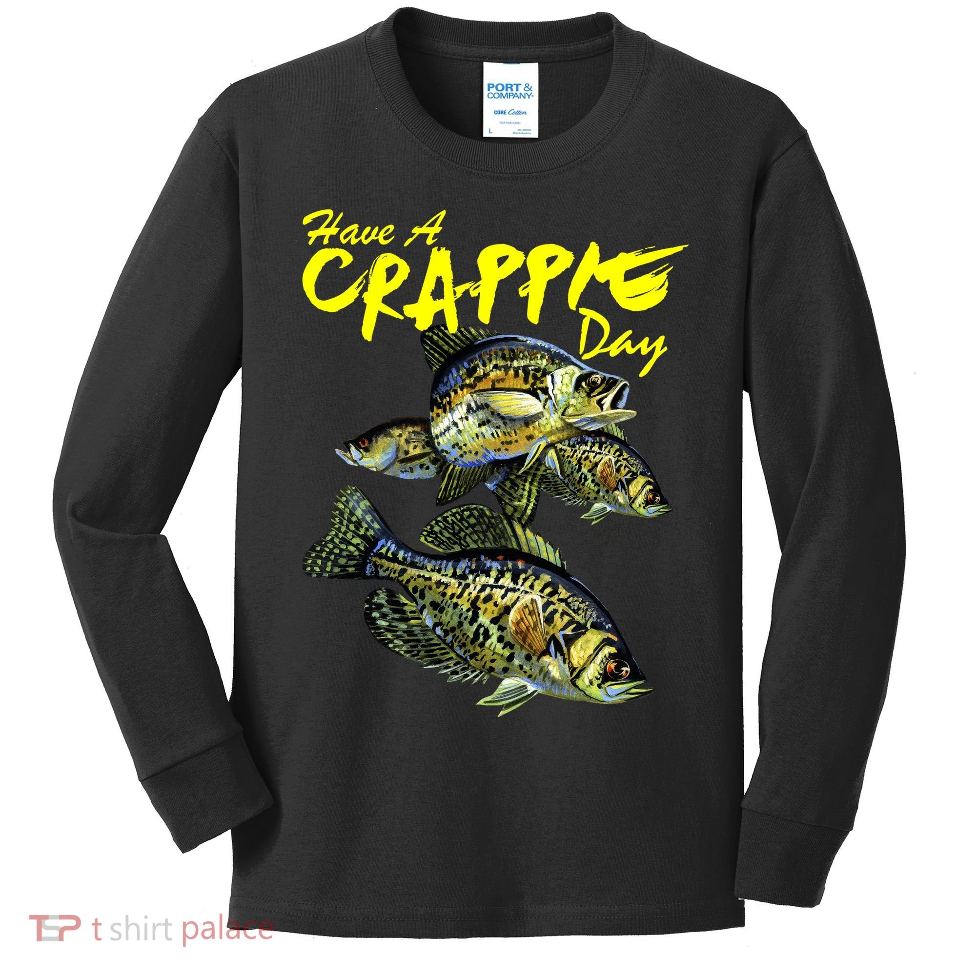 Have A Crappie Day Panfish Funny Fishing  Kids Long Sleeve Shirt