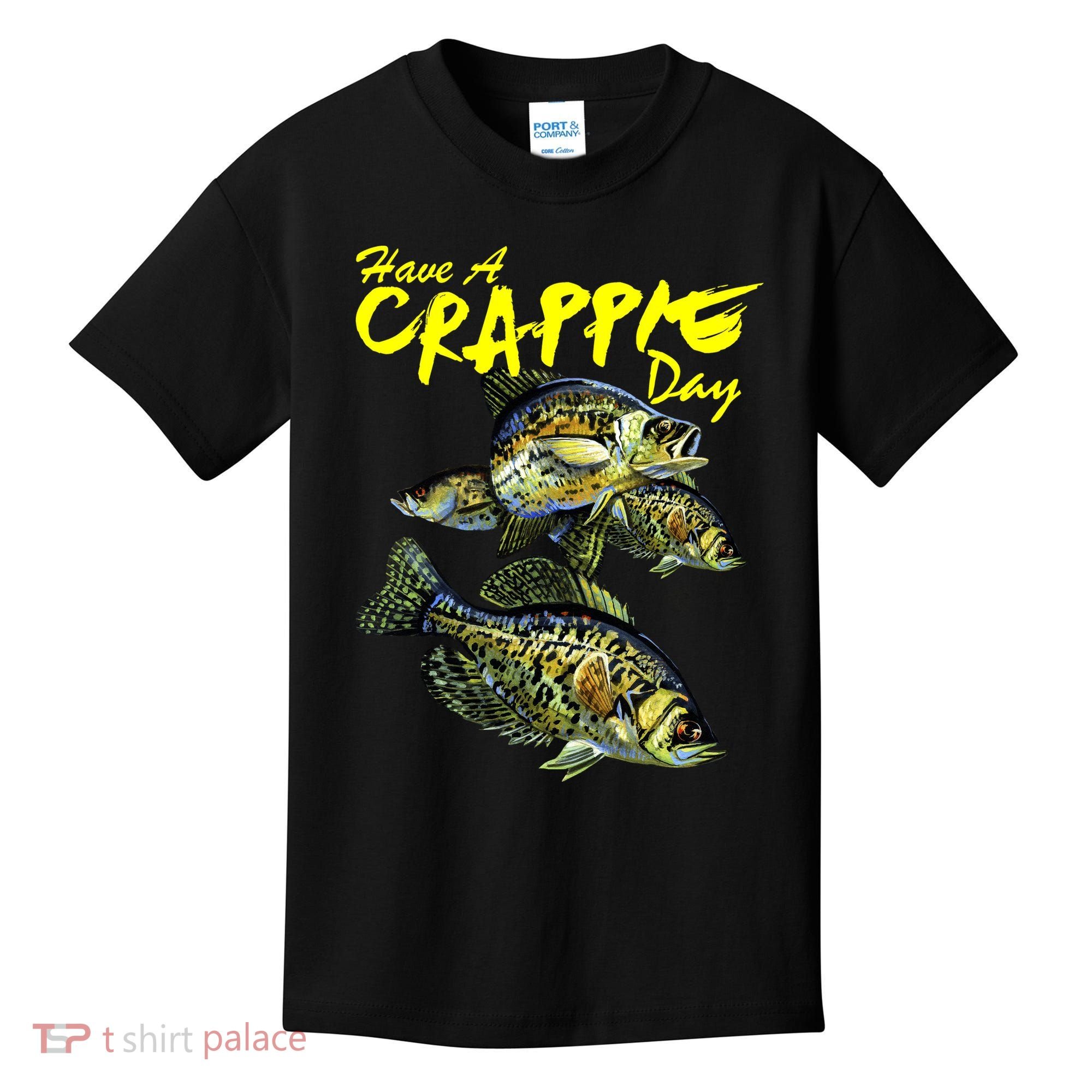 Have A Crappie Day Panfish Funny Fishing  Kids T-Shirt