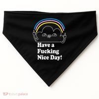 Have A F*cking Nice Day USA-Made Doggie Bandana thumb 0
