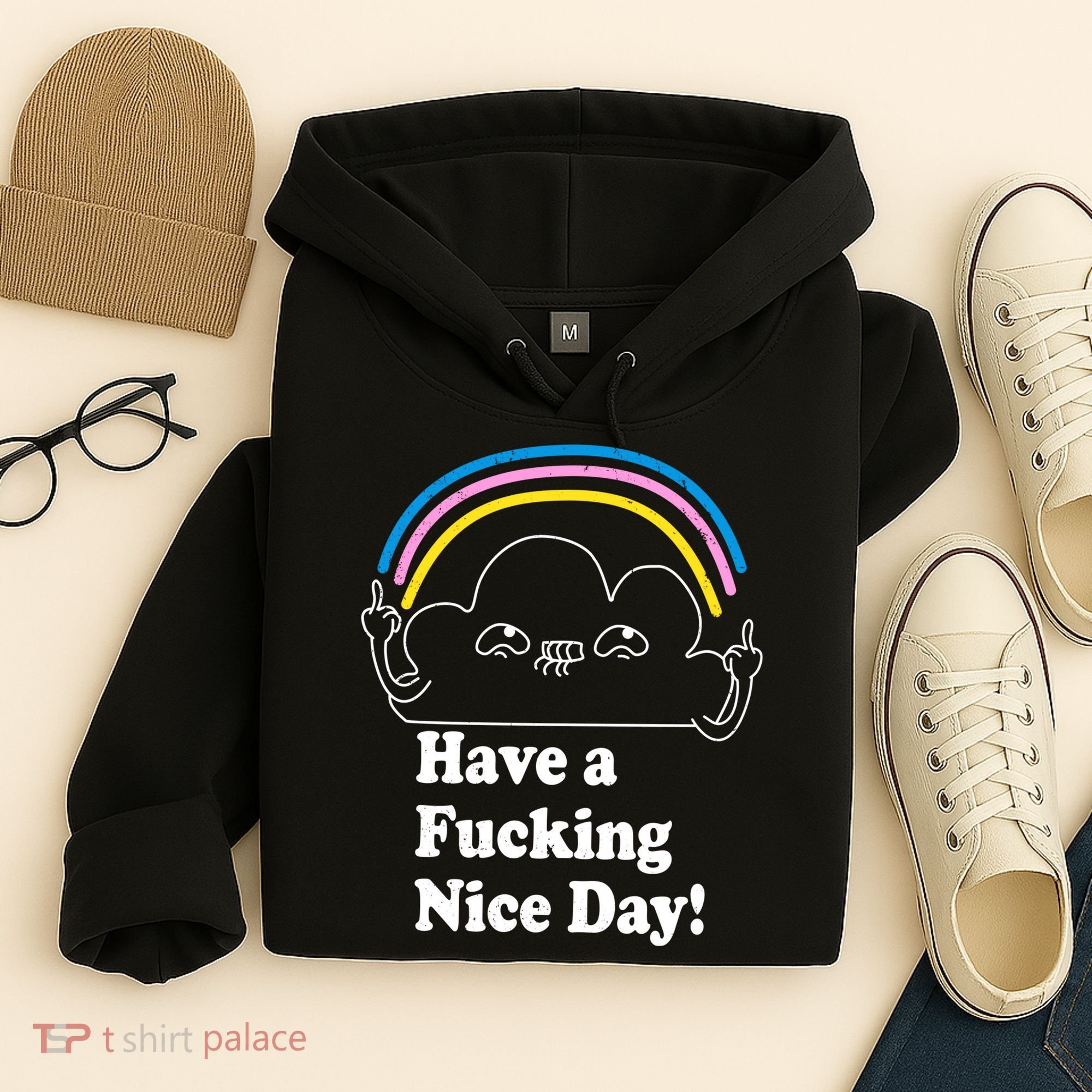 Have A F*cking Nice Day Hoodie