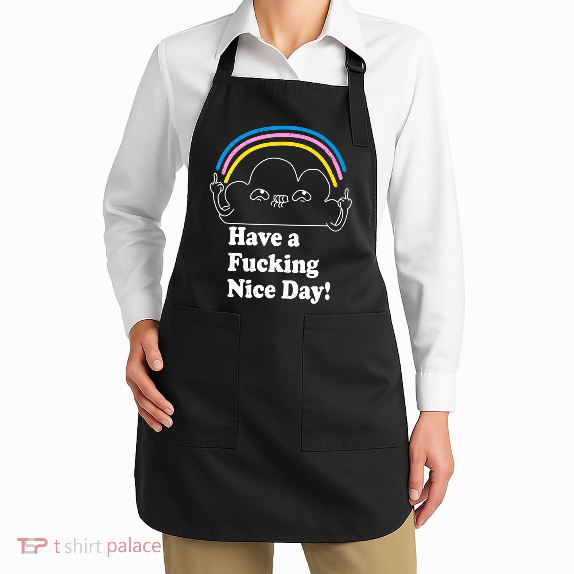 Have A F*cking Nice Day Apron