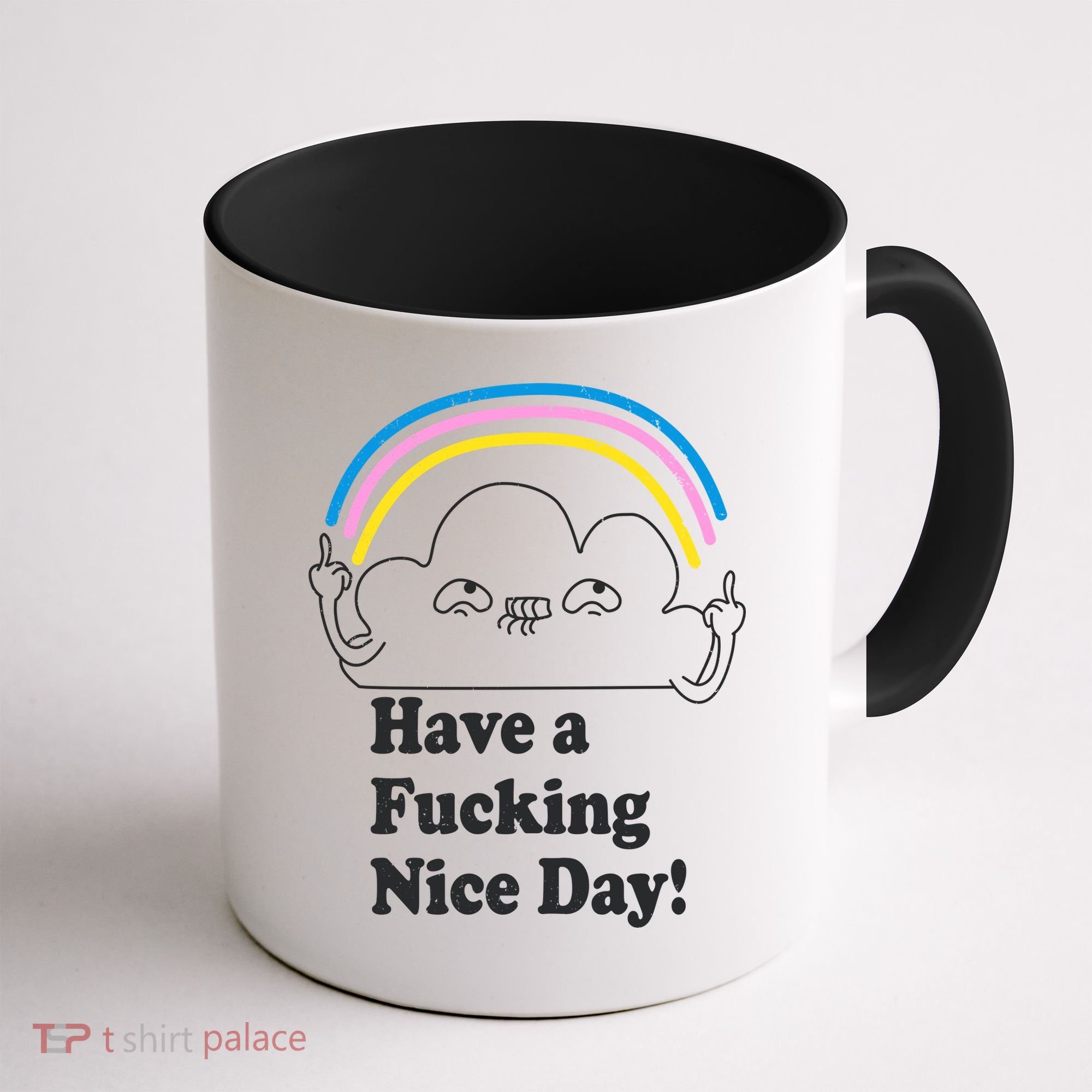 Have A F*cking Nice Day Coffee Mug