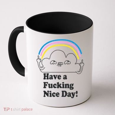 Have A F*cking Nice Day Coffee Mug
