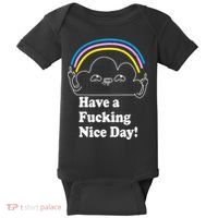 Have A F*cking Nice Day Baby Bodysuit thumb 0