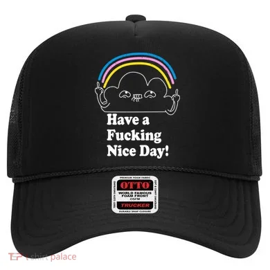 Have A F*cking Nice Day Hat