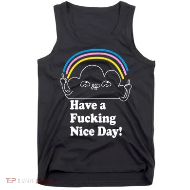Have A F*cking Nice Day Tank Top