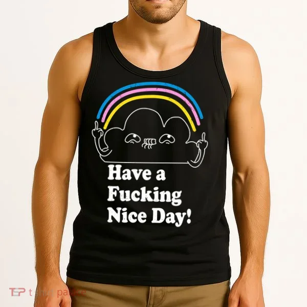 Have A F*cking Nice Day Tank Top