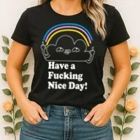 Have A F*cking Nice Day Women's T-Shirt thumb 2