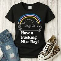Have A F*cking Nice Day Women's T-Shirt thumb 3